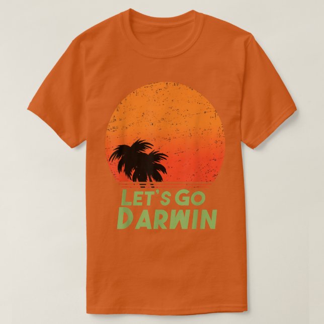 Lets Go Darwin T-Shirt (Design Front)