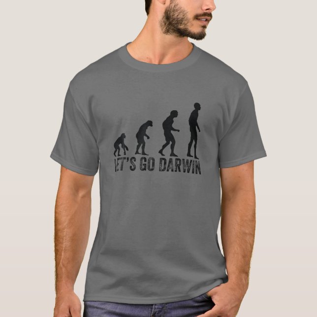 Lets Go Darwin Tee Funny Trendy Sarcastic Let's Go (Front)
