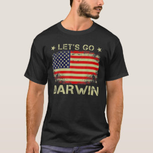 Lets Go Darwin Vintage American Flag Let’S Go Darw T-Shirt