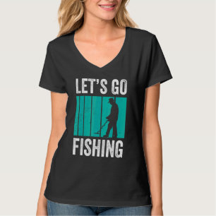 Let's Go Dirt Fishing Detection Metal Detecting De T-Shirt