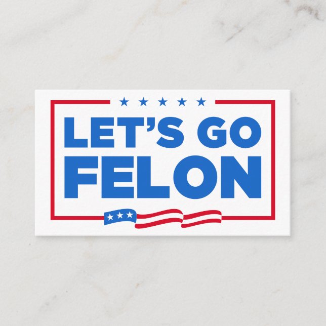 Let's Go Felon Anti-Trump Enclosure Card (Front)