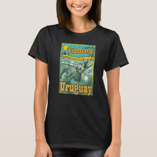 Let's Go Fishing In Uruguay T-Shirt