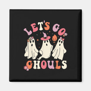 Let's Go Ghouls Fun Ghost Halloween Costume Humour Magnet