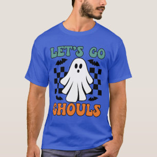 Let's Go Ghouls - Ghost - Funny Halloween T-Shirt