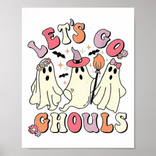 Let's Go Ghouls Halloween Ghost Poster