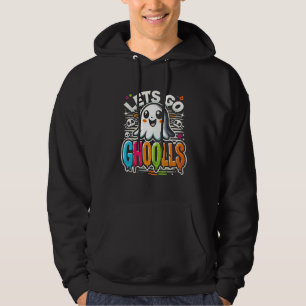 Let's Go Ghouls Hoodie