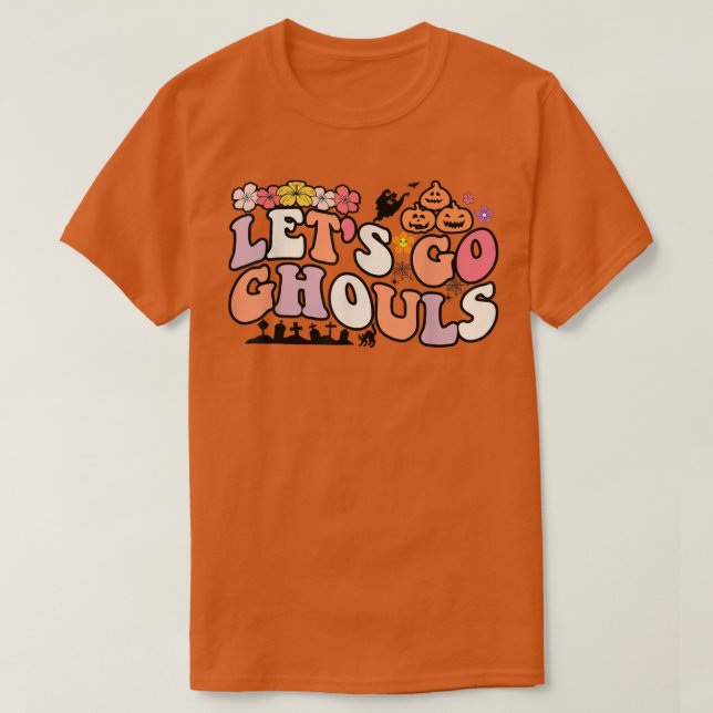 Let's Go Ghouls Shirt, Let's Go Ghouls, Funny Hall T-Shirt (Design Front)