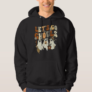Let's Go Ghouls Spooky Season Halloween Trick Or T Hoodie