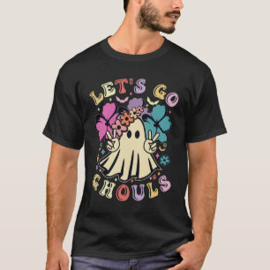Let's Go Ghouls -  T-Shirt