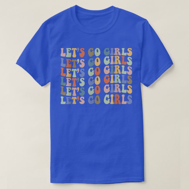 Let's Go Girls Bachelorette Party Country Girls Mu T-Shirt (Design Front)