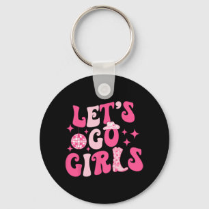 Let's Go Girls Bride Bridesmaid Western Cowgirl Ba Key Ring