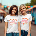 Let's Go Girls Cowboy Hat Bachelorette  T-Shirt<br><div class="desc">Let's Go Girls Cowboy Hat Bachelorette T-Shirt</div>