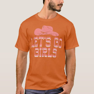 Lets Go Girls Cowboy Hat Bride Bridesmaid Bachelor T-Shirt