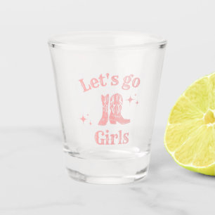 Let's go girls, cowgirl, Western Boots dancing  Shot Glass