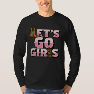 Let's Go Girls Cowgirl Wild West Line Dance Women T-Shirt