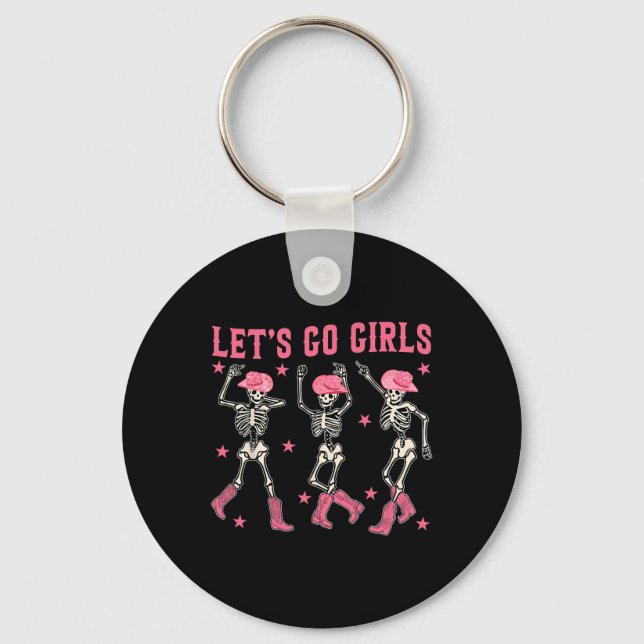 Let's Go Girls Dancing Skeleton Western Bacheloret Key Ring (Front)