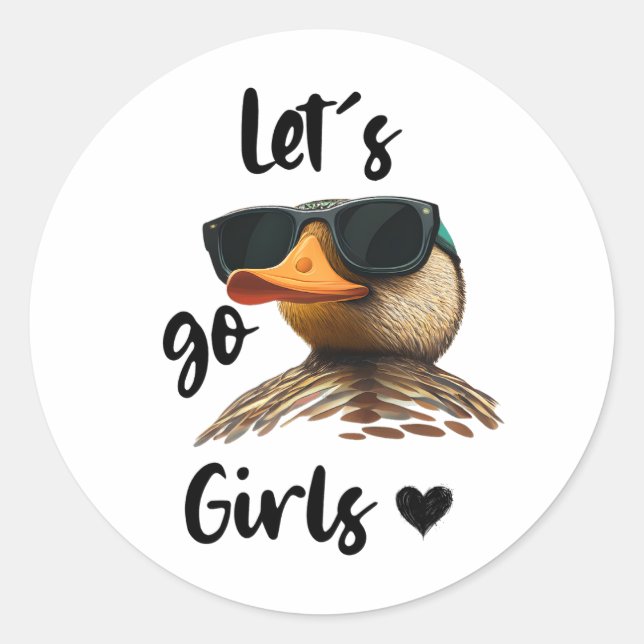 Let's Go Girls Heart Funny Duck Wearing Sunglasses Classic Round Sticker (Front)