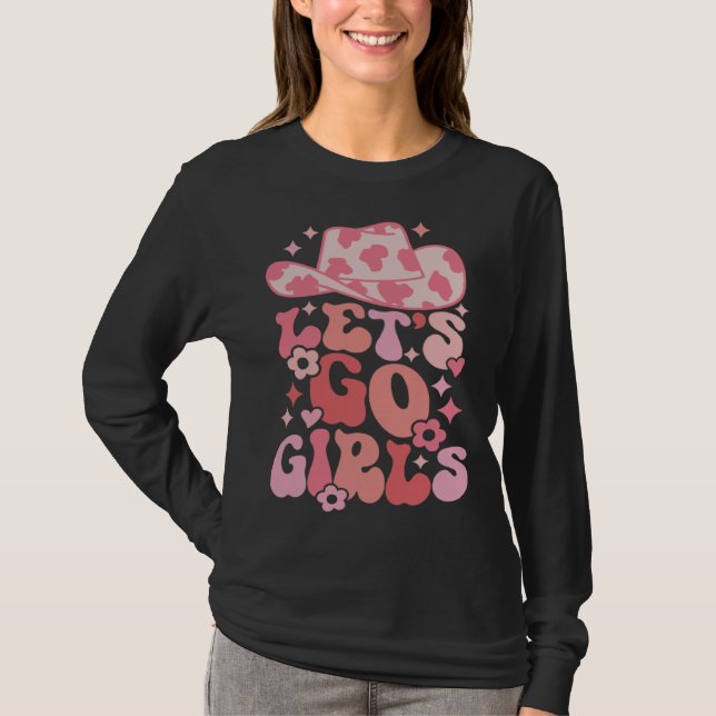 Let's Go Girls Nashville Bachelorette Party Countr T-Shirt (Front)