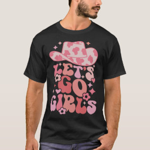 Let's Go Girls Nashville Bachelorette Party Countr T-Shirt