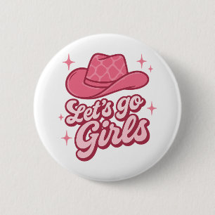Lets Go Girls Pink Cowgirl Hat 6 Cm Round Badge
