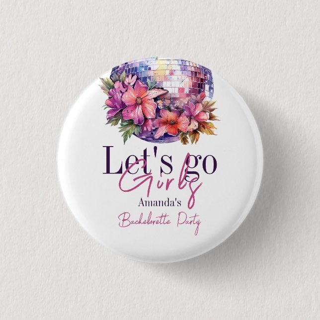 Let's Go Girls Pink Last Disco Bachelorette Party 3 Cm Round Badge (Front)