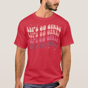 Lets Go Girls Retro Bachelorette Party Bride T-Shirt