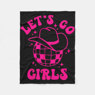 Let's Go Girls Team Bride Cowgirl Hat Disco Bachel Fleece Blanket
