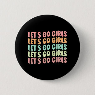 Let's Go Girls Women Bachelorette Party Bride Wedd 6 Cm Round Badge