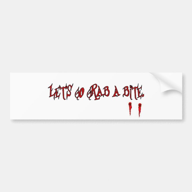 Let's go grab a bite bumper sticker (Front)