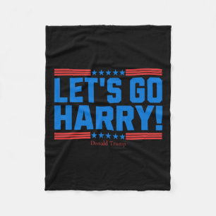 Let's Go Harry Get Out Of The Couch Youre Voting F Fleece Blanket