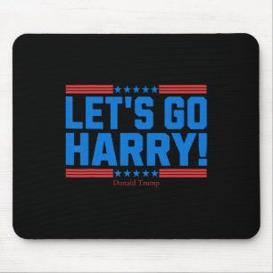 Let's Go Harry Get Out Of The Couch You're Voting  Mouse Pad