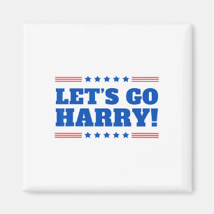 Let's Go Harry - You're Voting Trump Today Funny 2 Magnet