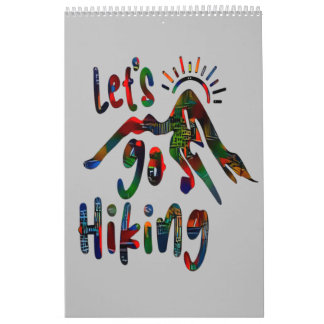 Let's Go Hiking, Funny Hiking quote Calendar