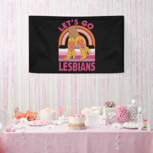Let's Go Lesbians LGBTQ Pride Month Cowgirl Banner