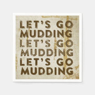 Let's Go Mudding Napkin
