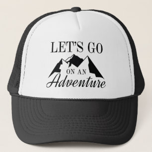 Let's Go On An Adventure Trucker Hat