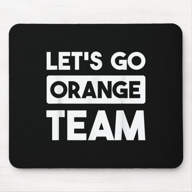 Lets Go Orange Team War Game Competition Summer Ca Mouse Pad (Front)