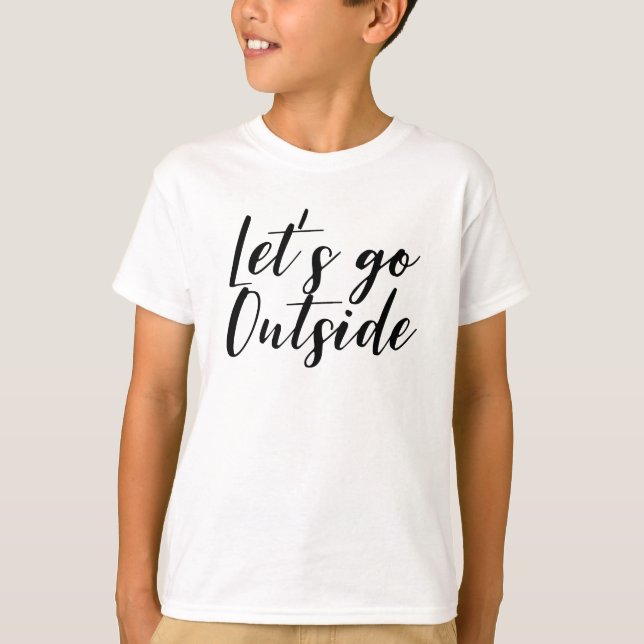 Let's go Outside T-Shirt (Front)