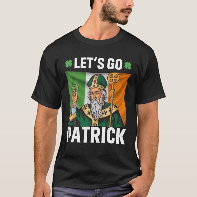 Let's Go Patrick Lets Go Brandon Meme St Patrick's T-Shirt (Front)