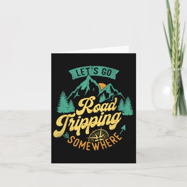 Let's Go Road Tripping Somewhere Road Trip Camping Card (Front)
