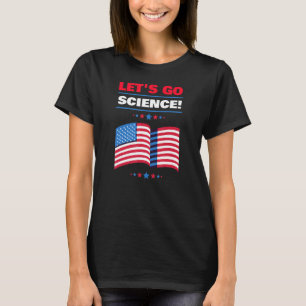 Let's Go Science, Pro Science Fun T-Shirt