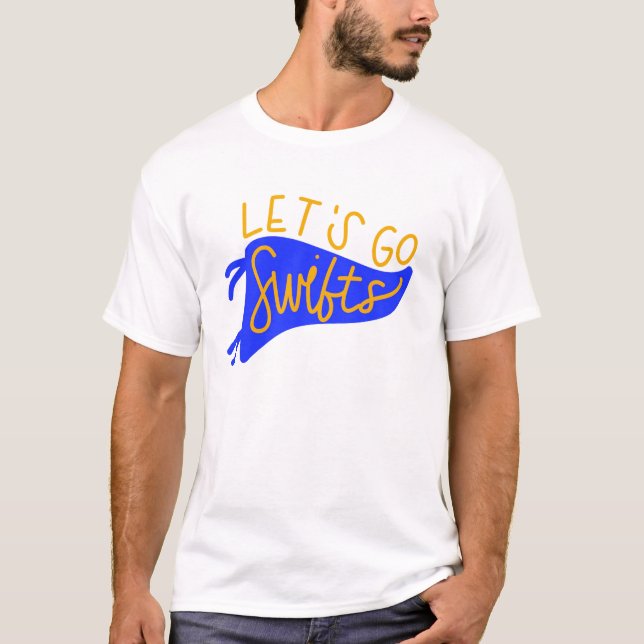Let's Go Swifts T-Shirt (Front)