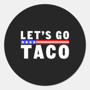 Let's Go Taco5  Classic Round Sticker