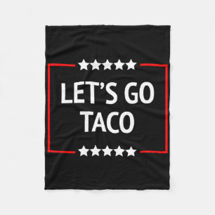 Let's Go Taco 11  Fleece Blanket