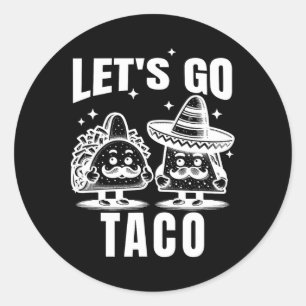 Let's Go Taco 1 Classic Round Sticker