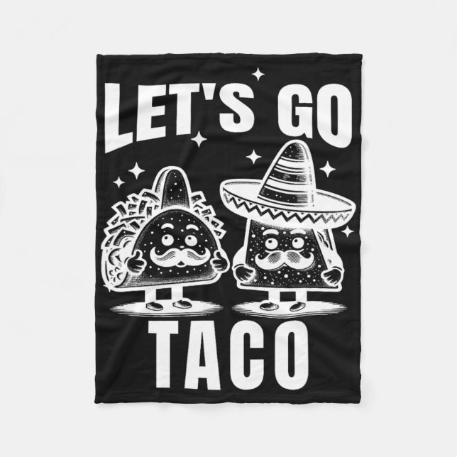 Let's Go Taco 1  Fleece Blanket (Front)
