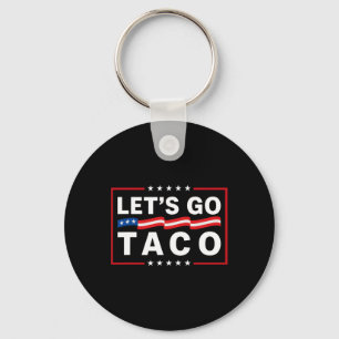 Let's Go Taco 22  Key Ring