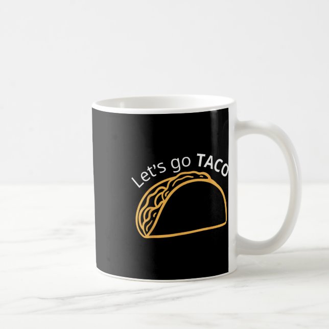 Let's Go Taco 24  Coffee Mug (Right)