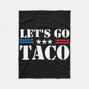 Let's Go Taco 25  Fleece Blanket