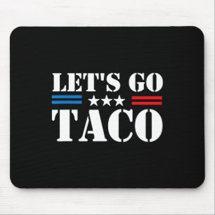 Let's Go Taco 25  Mouse Pad